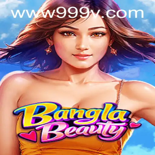 Exploring the Fascinating World of BanglaBeauty and the Enigmatic 999V.VIP