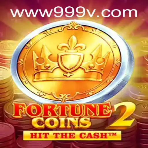 FortuneCoins2 and the Exciting World of 999V.VIP