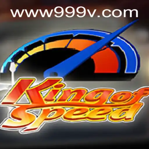 KingofSpeed: Racing into the Digital Fast Lane with 999V.VIP