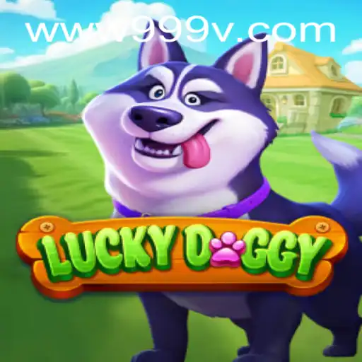 Exploring the World of LuckyDoggy with 999V.VIP