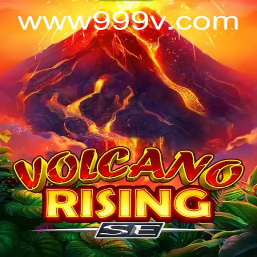 Exploring the Exciting World of VolcanoRisingSE Featuring 999V.VIP